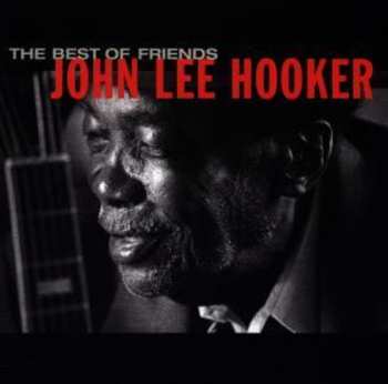CD John Lee Hooker: The Best Of Friends