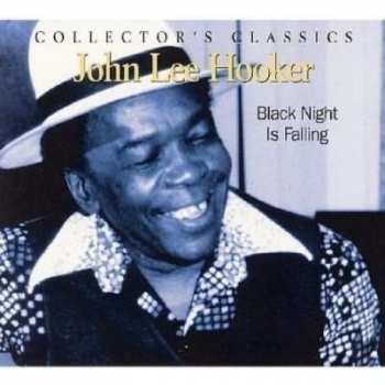 CD John Lee Hooker: Black Night Is Falling 47708