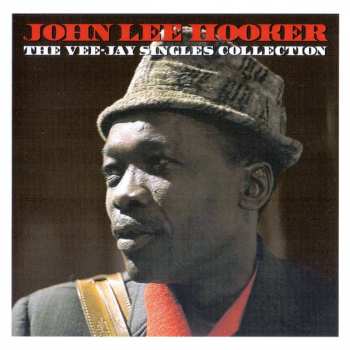 2CD John Lee Hooker: The Vee-Jay Singles Collection 359368
