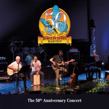 Album John Lees' Barclay James Harvest: The 50th Anniversary Concert