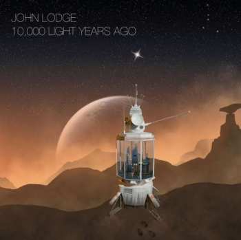 Album John Lodge: 10,000 Light Years Ago