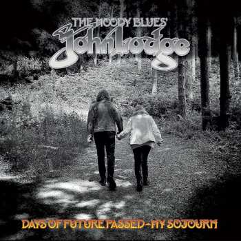 CD John Lodge: Days Of The Future Passed - My Sojourn 483032