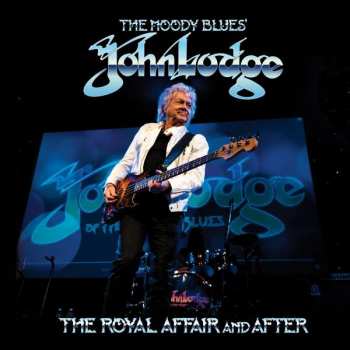 Album John Lodge: The Royal Affair And After