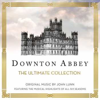 Album John Lunn: Downton Abbey: The Ultimate Collection