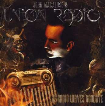 Album John Macaluso: The Radio Waves Goodbye