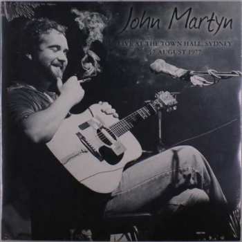 John Martyn: Live At The Town Hall, Sidney August 1977