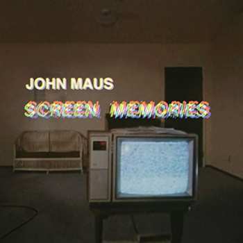 Album John Maus: Screen Memories
