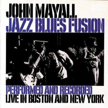 Album John Mayall: Jazz Blues Fusion