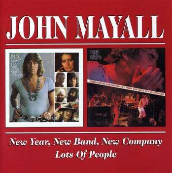 2CD John Mayall: New Year, New Band, New Company / Lots Of People 509480