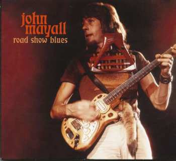 CD John Mayall: Road Show Blues DIGI 343059