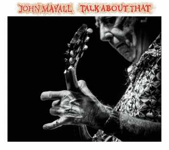Album John Mayall: Talk About That