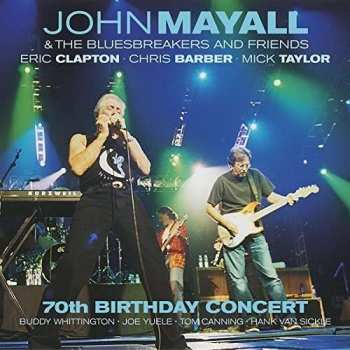 Album John Mayall & The Bluesbreakers: 70th Birthday Concert