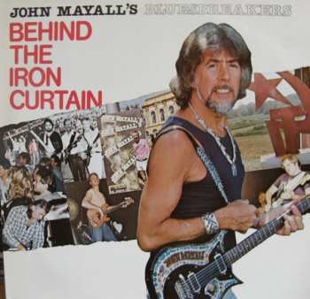 Album John Mayall & The Bluesbreakers: Behind The Iron Curtain