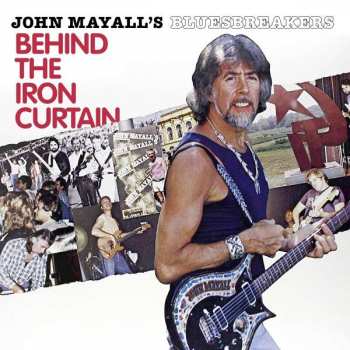 CD John Mayall & The Bluesbreakers: Behind The Iron Curtain 187258