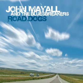 John Mayall & The Bluesbreakers: Road Dogs