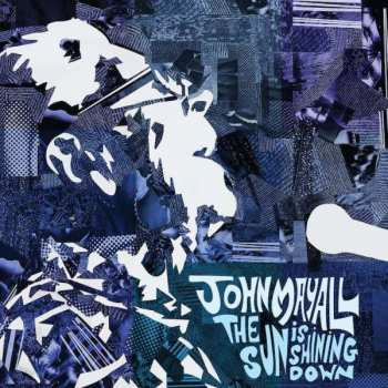 CD John Mayall: The Sun Is Shining Down 378486
