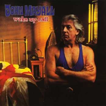 CD John Mayall: Wake Up Call LTD 98082