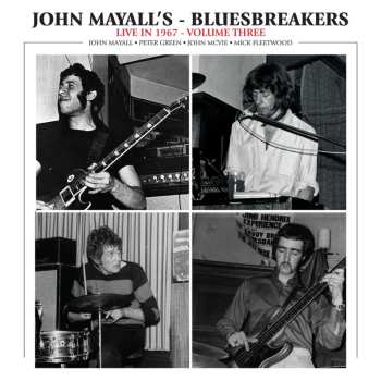 CD John Mayall & The Bluesbreakers: Live in 1967 - Volume Three 480060