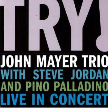 2LP John Mayer Trio: Try! 37473
