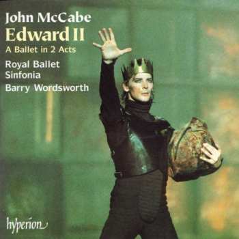 Album John McCabe: Edward II: A Ballet In 2 Acts