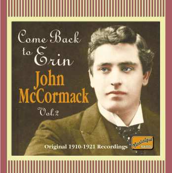 CD John McCormack: Come Back To Erin Volume 2 504882