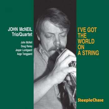 LP John McNeil Trio: I've Got The World On A String 474962