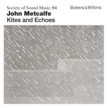 Album John Metcalfe: Kites And Echoes