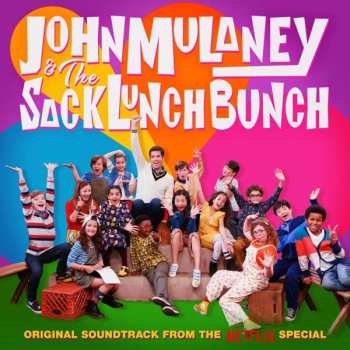 John Mulaney: John Mulaney & the Sack Lunch Bunch Original Soundtrack Recording