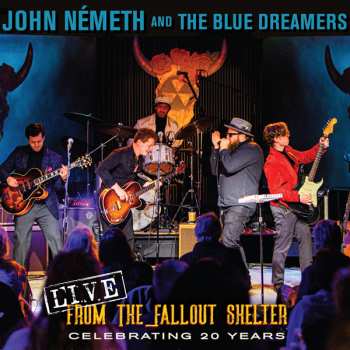 Album John Németh: Live From The Fallout Shelter: Celebrating 20 Years