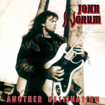 CD John Norum: Another Destination DLX 91604