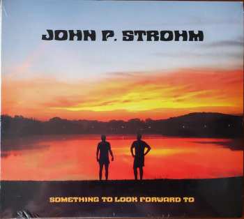 CD John P. Strohm: Something To Look Forward To 495191