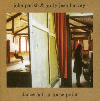 John Parish: Dance Hall At Louse Point