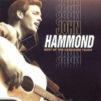 Album John Paul Hammond: Best Of The Vanguard Years