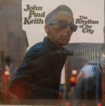 Album John Paul Keith: The Rhythm Of The City