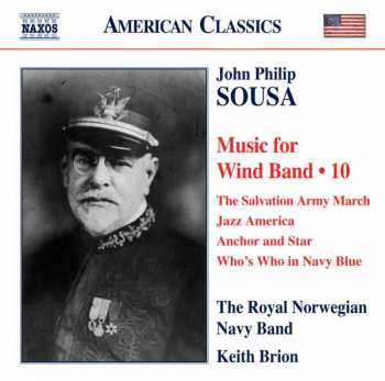John Philip Sousa: Music for Wind Band • 10