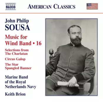 John Philip Sousa: Music For Wind Band • 16