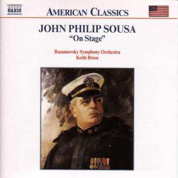John Philip Sousa: "On Stage"