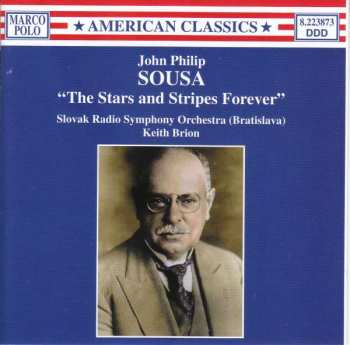John Philip Sousa: Orchesterwerke Vol.2: The Stars And Stripes Forever"