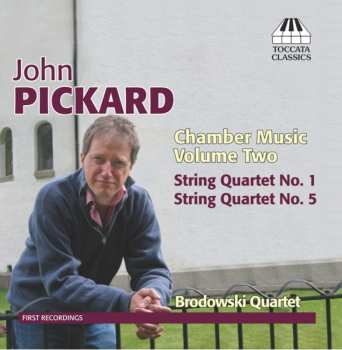 Album John Pickard: Chamber Music, Volume Two: String Quartet No. 1 - String Quartet No. 5