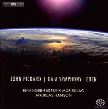 SACD John Pickard: Gaia Symphony • Eden 479379