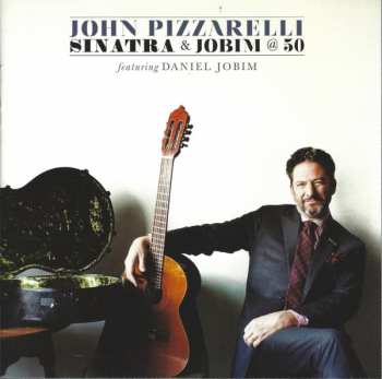 Album John Pizzarelli: Sinatra & Jobim @ 50