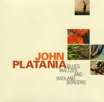 Album John Platania: Blues, Waltzes And Badland Borders