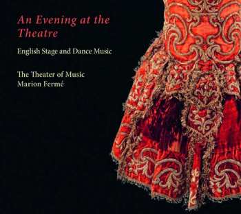 CD The Theater Of Music: An Evening At The Theatre - English Stage And Dance Music 487841