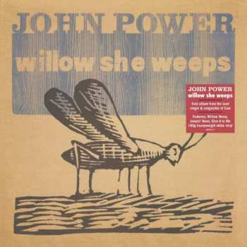 Album John Power: Willow She Weeps