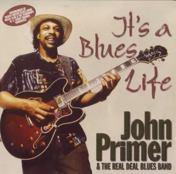 John Primer & The Real Deal Blues Band: It's A Blues Life
