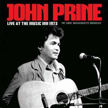 Album John Prine: Live At The Music Inn 1973