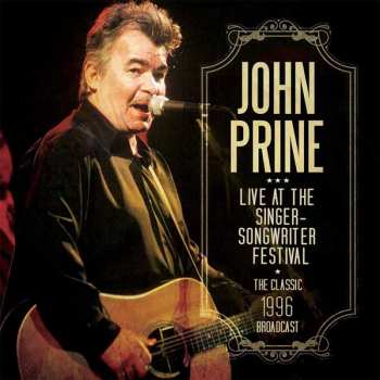 Album John Prine: Live At The Singer-Songwriter Festival