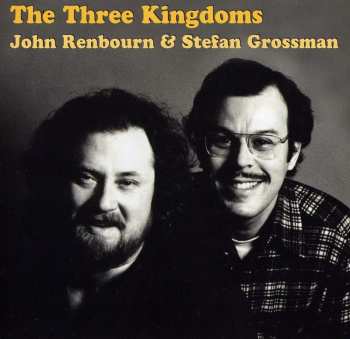 Album John Renbourn & Stefan Grossman: The Three Kingdoms