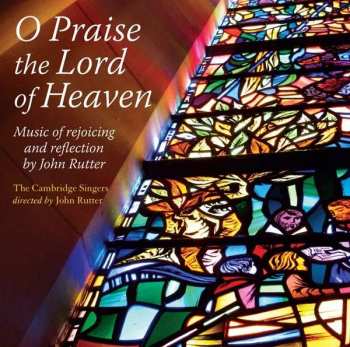 Album John Rutter: Geistliche Musik  "o Praise The Lord Of Heaven"
