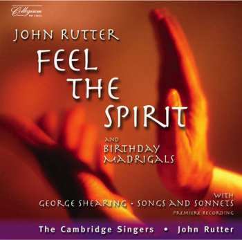 Album John Rutter: Feel The Spirit And Birthday Madrigals - Songs And Sonnets
